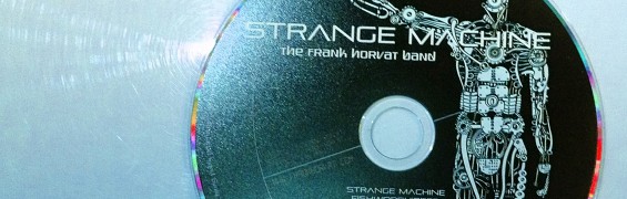 Strange Machine CD by The Frank Horvat Band