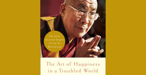 The Art of Happiness in a Troubled World by The Dalai Lama and Howard C. Cutler